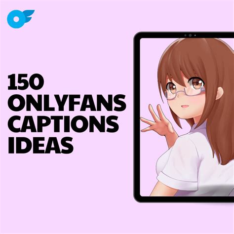 Best OnlyFans Caption Ideas for Tagging Pictures。